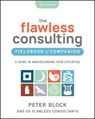 The Flawless Consulting Fieldbook & Companion - Peter Block - 9781394205745