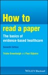 How to Read a Paper - Trisha M. (University of Oxford Greenhalgh ; Paul (University of Oxford Dijkstra - 9781394206902