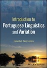 Introduction to Portuguese Linguistics and Variation - Fernanda L. Pires Ferreira - 9781394211067