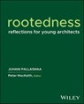 Rootedness - Juhani Pallasmaa - 9781394217076