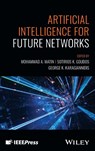 Artificial Intelligence for Future Networks - Mohammad A. (Loughborough University Matin ; Sotirios K. (Aristotle University of Thessaloniki) Goudos ; George K. (University of Patras) Karagiannidis - 9781394227921