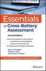 Essentials of Cross-battery Assessment - Dawn P. Flanagan ; Vincent C. Alfonso ; Samuel O. Ortiz - 9781394230822