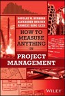 How to Measure Anything in Project Management - Douglas W. Hubbard ; Alexander Budzier ; Andreas Bang Leed - 9781394239818