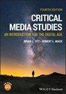 Critical Media Studies - Brian L. (Missouri State University) Ott ; Robert L. (Arizona State University) Mack - 9781394240340
