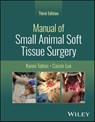 Manual of Small Animal Soft Tissue Surgery - Karen (University of Tennessee Tobias ; Cassie (University of Tennessee Lux - 9781394242795