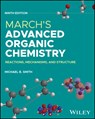 March's Advanced Organic Chemistry - Michael B. (University of Connecticut) Smith - 9781394242993