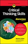 Critical Thinking Skills For Dummies - Martin (The Philosopher) Cohen - 9781394244584