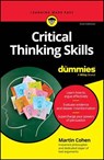 Critical Thinking Skills For Dummies - Martin Cohen - 9781394244591