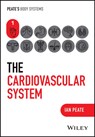 The Cardiovascular System - Ian (Northumbria University; University of Hertfordshire; University of Roehampton Peate - 9781394252350