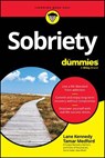 Sobriety For Dummies - Lane Kennedy ; Tamar Medford - 9781394254170