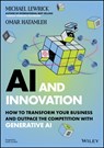 AI and Innovation - Michael (Stanford University) Lewrick ; Omar (NASA) Hatamleh - 9781394254972