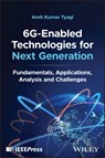 6G-Enabled Technologies for Next Generation - Amit Kumar (Vellore Institute of Technology (VIT) Tyagi ; Shrikant (Galgotias University Tiwari ; Shivani (Vellore Institute of Technology Gupta ; Anand Kumar (NIIT University Mishra - 9781394258338