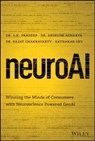 neuroAI - A. K. (sensori.AI) Pradeep ; Anirudh (sensori.AI) Acharya ; Rajat (sensori.AI) Chakravarty ; Ratnakar (sensori.AI) Dev - 9781394261963