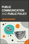 Public Communication and Public Policy - Jim Macnamara - 9781394265695