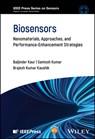 Biosensors - Baljinder (Indian Institute of Technology Roorkee Kaur ; Santosh (Central Institute of Technology Kokrajhar Kumar ; Brajesh Kumar (Indian Institute of Technology Roorkee Kaushik - 9781394268207