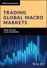 Trading Global Macro Markets - Dirk (London School of Economics) Willer ; Alex Saunders - 9781394273751