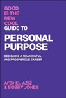 Good Is the New Cool Guide to Personal Purpose - Afdhel Aziz ; Bobby Jones - 9781394274864