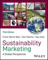Sustainability Marketing - Frank-Martin (Technical University of Munich Belz ; Ken (Cardiff University Peattie ; Naz (Stockton University Onel - 9781394288946