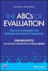 The ABCs of Evaluation - John (School of Education - The City College of New York;University of Rhode Island Boulmetis - 9781394296026