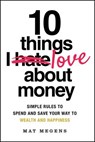10 Things I Love About Money - Mat Megens - 9781394299768