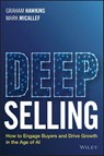 Deep Selling - Graham (SalesTribe) Hawkins ; Mark Micallef - 9781394303069