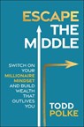 Escape the Middle - Todd Polke - 9781394303991
