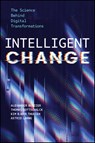 Intelligent Change - Alexander Budzier ; Thomas Gottschalck ; Kim Bjørn Thuesen ; Astrid Lanng - 9781394304592