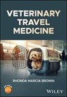 Veterinary Travel Medicine - Rhonda Marcia Brown - 9781394313501