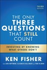 The Only Three Questions That Still Count - Ken (Fisher Investments) Fisher - 9781394318834