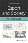 Esport and Society - Cornel (University of Stavanger Nesseler - 9781394320233