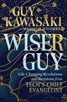 Wiser Guy - Guy Kawasaki ; Madisun Nuismer - 9781394324828