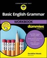 Basic English Grammar Workbook For Dummies with Online Practice Quizzes - Geraldine Woods - 9781394331017