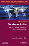 Tourismophobia - Jean-Christophe Gay - 9781394332359