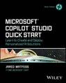 Microsoft Copilot Studio Quick Start - Jared Matfess - 9781394333707