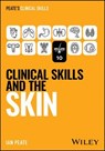 Clinical Skills and the Skin - Ian Peate - 9781394339228