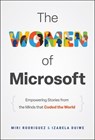 The Women of Microsoft - Miri Rodriguez ; Izabela Duiwe - 9781394342815