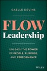 Flow Leadership - Gaelle Devins - 9781394344864
