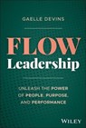 Flow Leadership - Gaelle Devins - 9781394344871