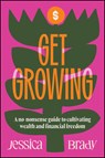 Get Growing - Jessica Brady - 9781394352661