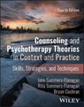 Counseling and Psychotherapy Theories in Context and Practice - John (University of Montana Sommers-Flanagan ; Rita (University of Montana Sommers-Flanagan ; Bryan N. (University of Montana Cochran - 9781394363087