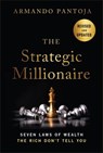 The Strategic Millionaire, Expanded Edition - Armando Pantoja - 9781394363124