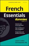 French Essentials For Dummies - Laura K. (Monterey Institute of International Studies) Lawless ; Zoe (Department of Modern Languages and Literature Erotopoulos - 9781394373192