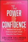 The Power of Confidence - Colleen Callander - 9781394374618