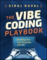The Vibe Coding Playbook - Siraj Raval - 9781394376827