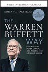 The Warren Buffett Way - Robert G. (RobertHagstrom.com) Hagstrom - 9781394377992