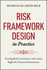 Risk Framework Design in Practice - Michelle McCarthy Beck - 9781394378661