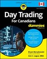 Day Trading For Canadians For Dummies - Bryan Borzykowski ; Ann C. Logue - 9781394388844