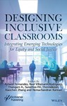 Designing Inclusive Classrooms - Ashwin (Amesa Engineering Fernandes ; Raul (Woxsen University Villamarin Rodriguez ; Thangam (Dr. M.G.R. Educational and Research Institute A. - 9781394389193