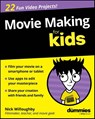 Movie Making For Kids For Dummies - Nick Willoughby - 9781394391684