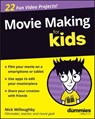 Movie Making For Kids For Dummies - Nick Willoughby - 9781394391691